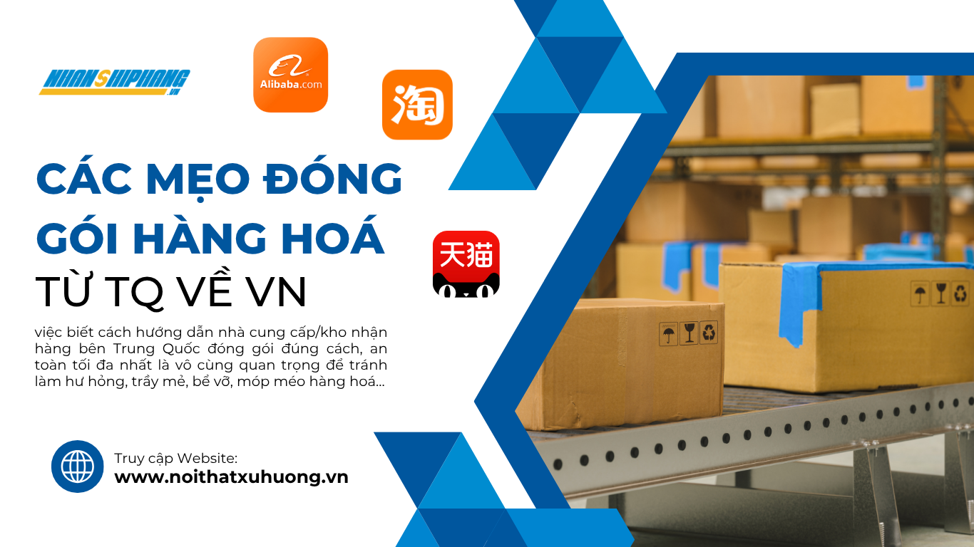 Tất tần tật các mẹo đóng gói hàng hoá từ Trung Quốc về Hồ Chí Minh bạn cần biết để giảm thiểu rủi ro tối đa nhất 1